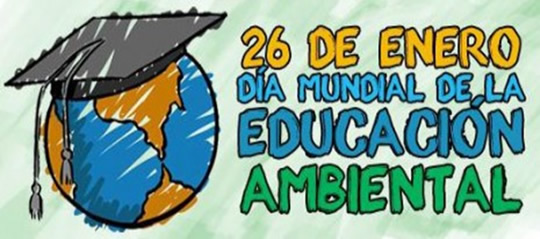 26 de Enero Día Mundial de la Educación Ambiental