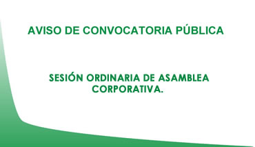 Convocatoria Sesión Ordinaria de Asamblea Corporativa